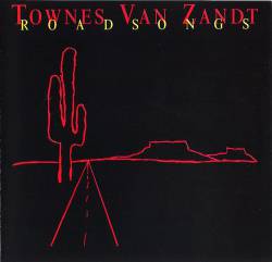 Townes Van Zandt : Roadsongs
